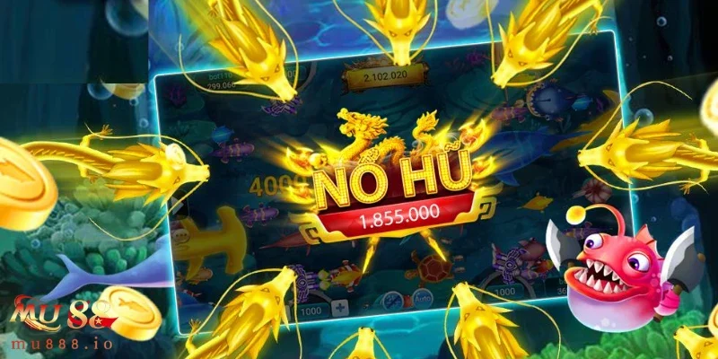 Trải nghiệm “nổ hũ” trong bắn cá siêu đặc biệt